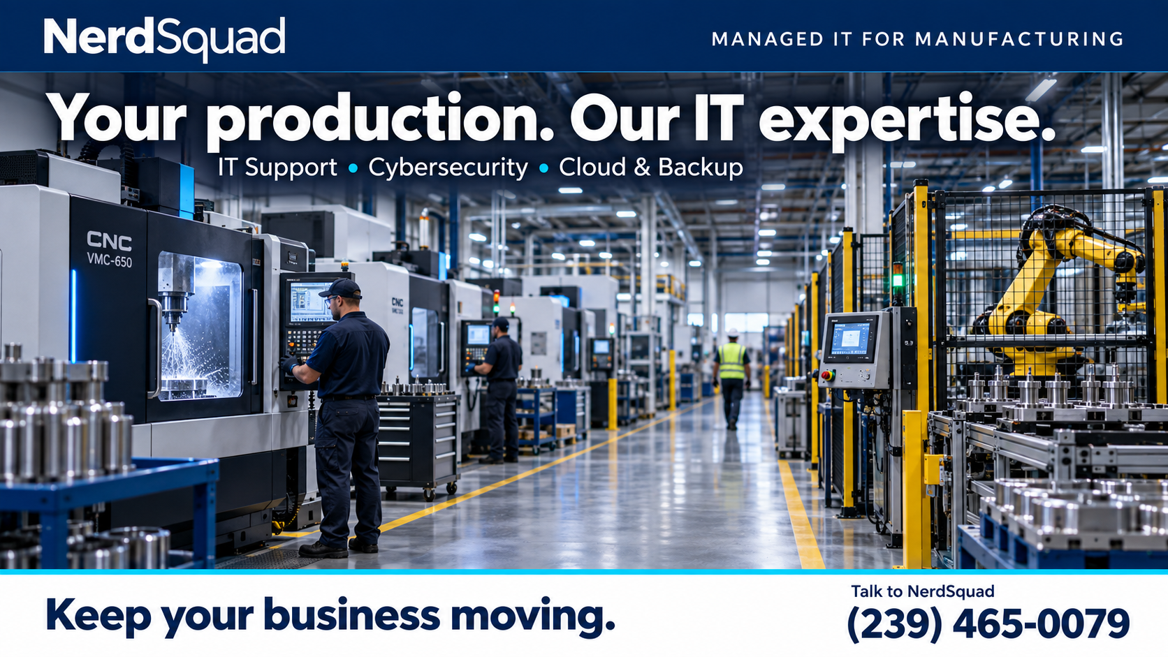 CNC machines and a robotic cell on a manufacturing floor, with the NerdSquad Managed IT for Manufacturing banner